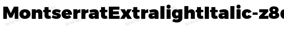 MontserratExtralightItalic-z8dwG字体转换