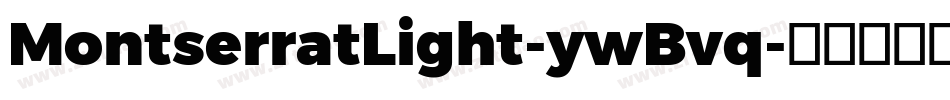 MontserratLight-ywBvq字体转换