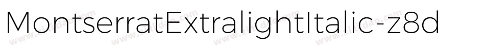 MontserratExtralightItalic-z8dwG字体转换