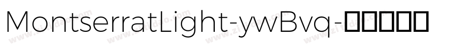 MontserratLight-ywBvq字体转换