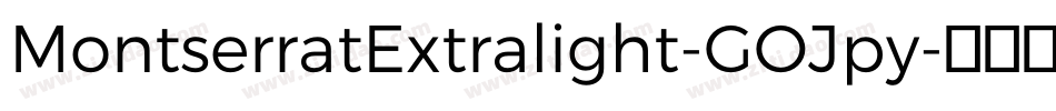 MontserratExtralight-GOJpy字体转换