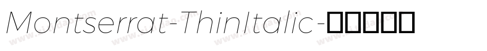 Montserrat-ThinItalic字体转换