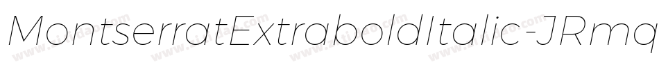 MontserratExtraboldItalic-JRmqE字体转换