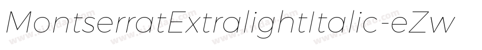 MontserratExtralightItalic-eZw6x字体转换