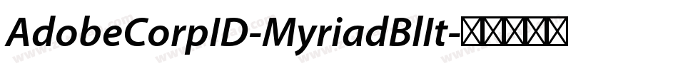 AdobeCorpID-MyriadBlIt字体转换