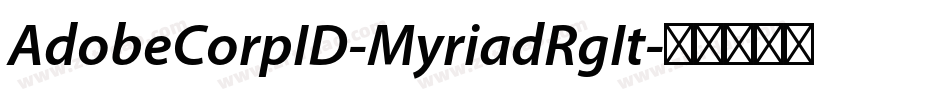 AdobeCorpID-MyriadRgIt字体转换