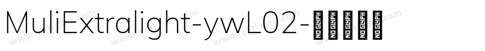 MuliExtralight-ywL02字体转换