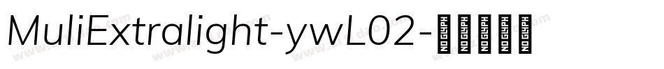 MuliExtralight-ywL02字体转换