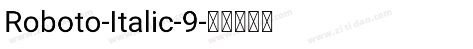 Roboto-Italic-9字体转换