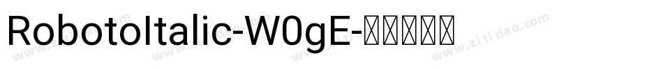 RobotoItalic-W0gE字体转换