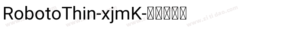 RobotoThin-xjmK字体转换