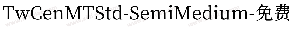 TwCenMTStd-SemiMedium字体转换