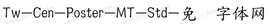 Tw-Cen-Poster-MT-Std字体转换