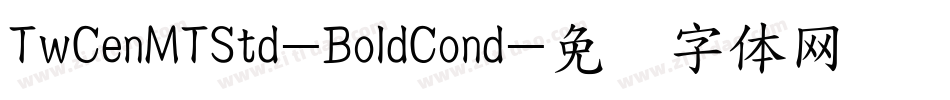 TwCenMTStd-BoldCond字体转换