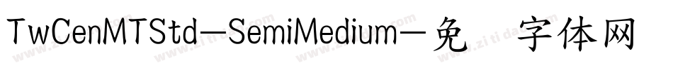TwCenMTStd-SemiMedium字体转换