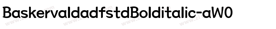 BaskervaldadfstdBolditalic-aW05字体转换