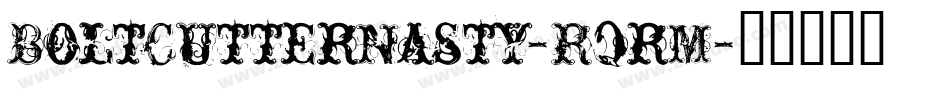 BoltCutterNasty-RqrM字体转换