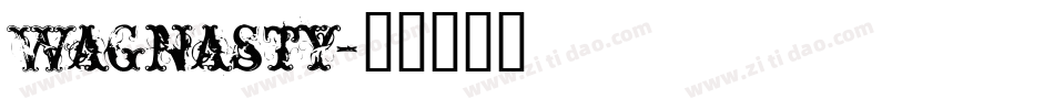 Wagnasty字体转换