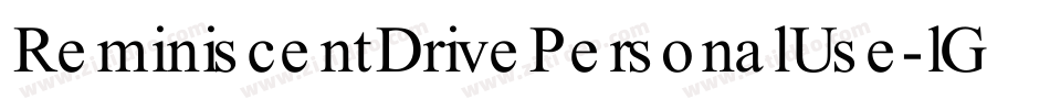 ReminiscentDrivePersonalUse-lGlX字体转换 ReminiscentDrivePersonalUse-lGlX字体转换