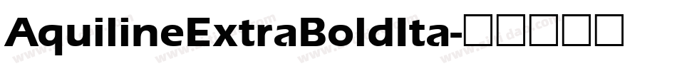 AquilineExtraBoldIta字体转换