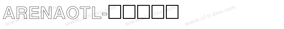 ARENAOTL字体转换