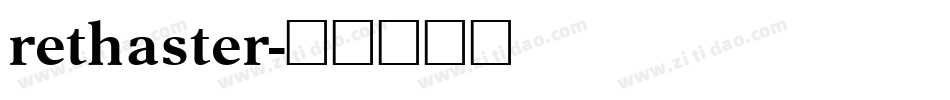 rethaster字体转换