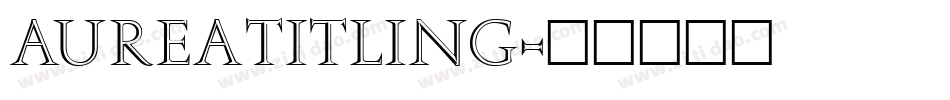 AureaTitling字体转换