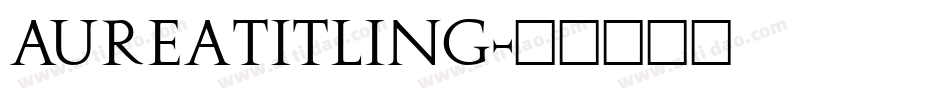 AureaTitling字体转换
