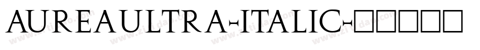AureaUltra-Italic字体转换
