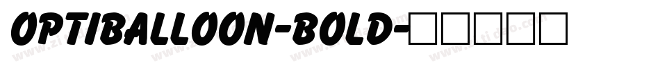 OPTIBalloon-Bold字体转换