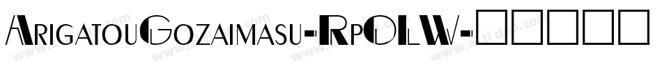 ArigatouGozaimasu-Rp0LW字体转换