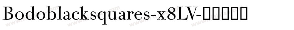 Bodoblacksquares-x8LV字体转换