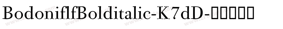 BodoniflfBolditalic-K7dD字体转换