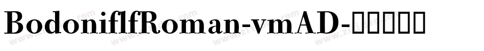 BodoniflfRoman-vmAD字体转换