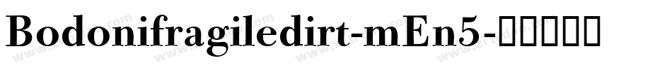 Bodonifragiledirt-mEn5字体转换