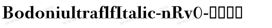 BodoniultraflfItalic-nRv0字体转换