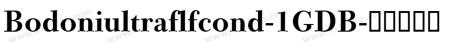 Bodoniultraflfcond-1GDB字体转换