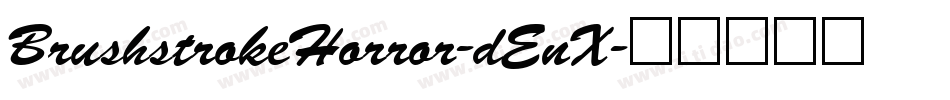 BrushstrokeHorror-dEnX字体转换