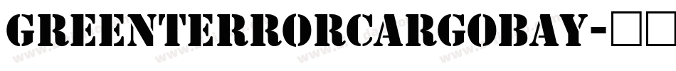 GreenTerrorCargoBay字体转换