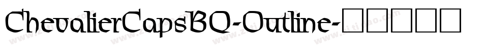 ChevalierCapsBQ-Outline字体转换