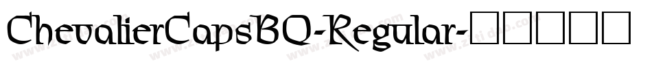 ChevalierCapsBQ-Regular字体转换