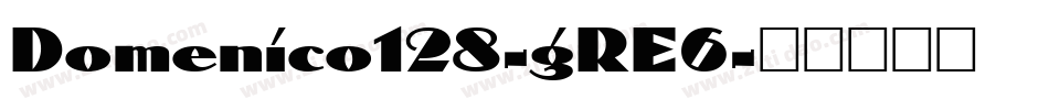 Domenico128-gRE6字体转换