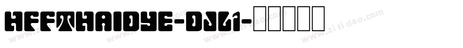 HffThaiDye-Djl1字体转换