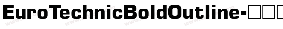 EuroTechnicBoldOutline字体转换