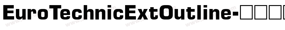 EuroTechnicExtOutline字体转换