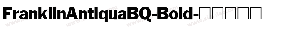 FranklinAntiquaBQ-Bold字体转换