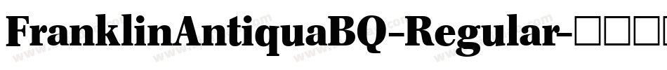 FranklinAntiquaBQ-Regular字体转换