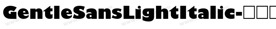 GentleSansLightItalic字体转换