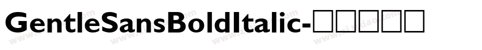 GentleSansBoldItalic字体转换