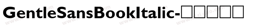 GentleSansBookItalic字体转换